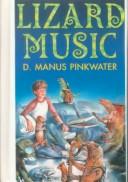 Daniel Manus Pinkwater: Lizard Music (Hardcover, 1999, Tandem Library)