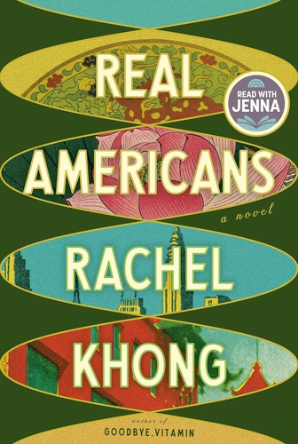 Rachel Khong: Real Americans (2024, Knopf Doubleday Publishing Group)