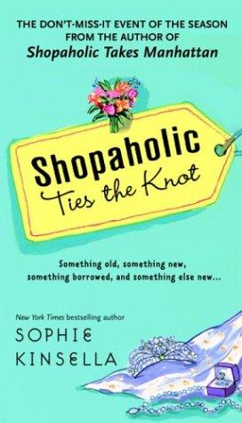 Sophie Kinsella: Shopaholic ties the knot (2004, Dell Book)