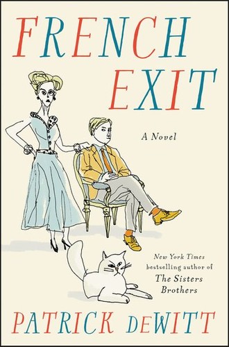 Patrick deWitt: French Exit (Hardcover, 2018, HarperCollins)