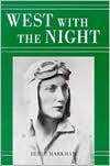 Kingston, Beryl., Beryl Markham: West with the Night (1982, North Point Press)