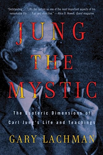 Gary Lachman: Jung the Mystic (Paperback, TarcherPerigee)