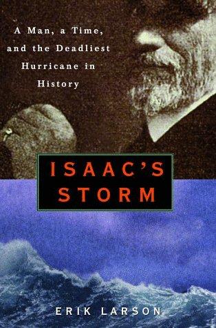 Erik Larson: Isaac's storm (1999, Crown Publishers)