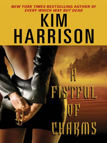 Kim Harrison: A Fistful of Charms (EBook, 2006, HarperCollins)