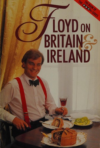 Keith Floyd: Floyd on Britain and Ireland (Paperback, 1988, BBC Books)