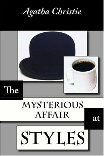 The Mysterious Affair at Styles (Paperback, 2006, Waking Lion Press)
