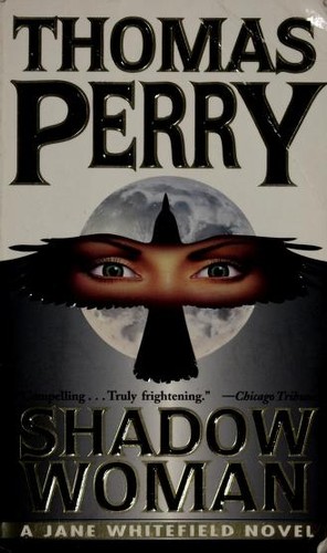 Thomas Perry: Shadow Woman (Jane Whitfield Novel) (Paperback, 1998, Ivy Books)