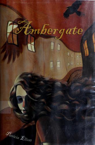 Elliott, Patricia: Ambergate (2007, Little, Brown)