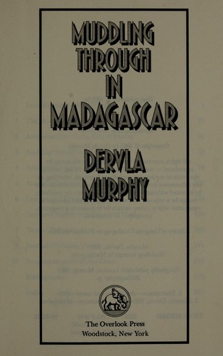 Dervla Murphy: Muddling through in madagascar (1990, Overlook)