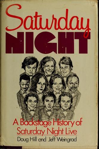 Doug Hill, Jeff Weingrad: Saturday night (Hardcover, 1986, Beech Tree Books)