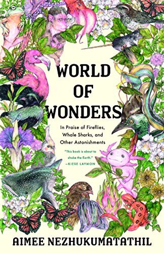 Aimee Nezhukumatathil, Fumi Nakamura: World of Wonders (2020, Milkweed Editions)