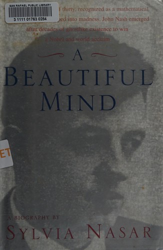 Sylvia Nasar: A beautiful mind (1998, Simon & Schuster)