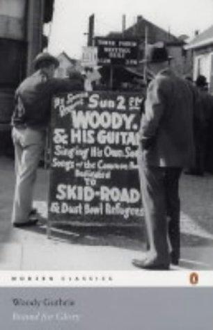 Woody Guthrie: Bound for Glory (2004, Penguin Books Ltd)
