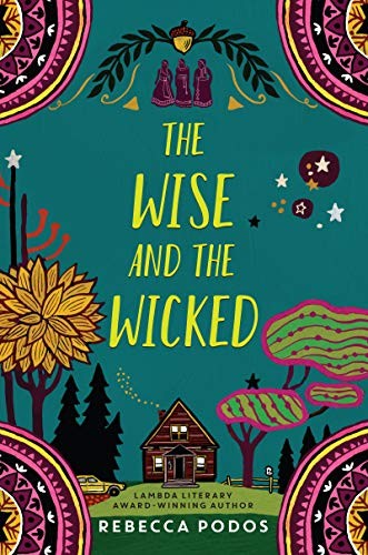 The Wise and the Wicked (Hardcover, 2019, Balzer + Bray)