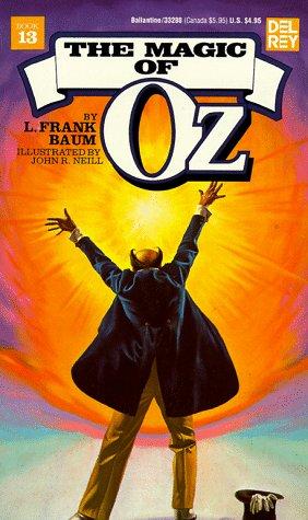 The Magic of Oz (Wonderful Oz Book, No. 13) (Paperback, 1985, Del Rey)