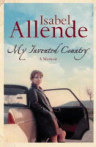 Isabel Allende: My invented country (2004, HarperPerennial)