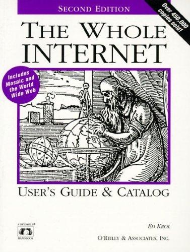 Ed Krol: The whole Internet user's guide & catalog (1994, O'Reilly & Associates)