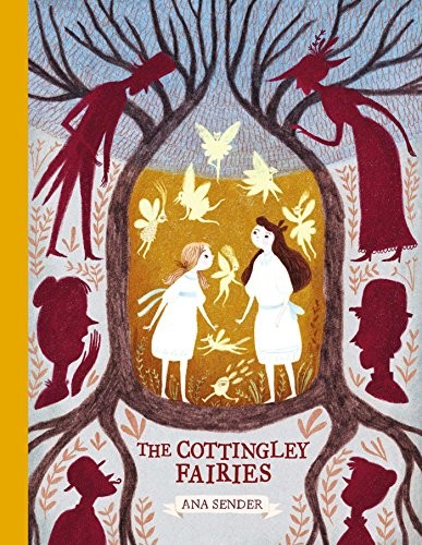 Ana Sender: The Cottingley Fairies (Hardcover, 2019, NorthSouth Books)