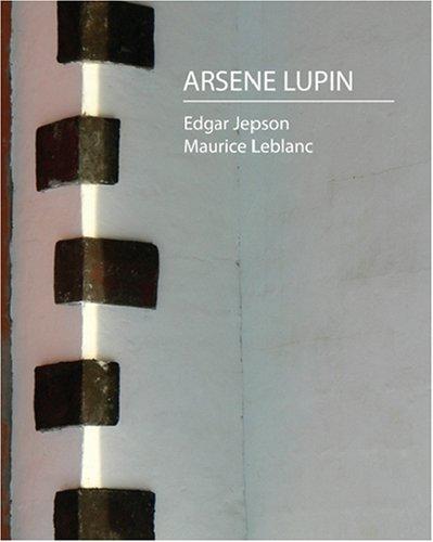 Maurice Leblanc: Arsene Lupin (Paperback, 2007, Book Jungle)