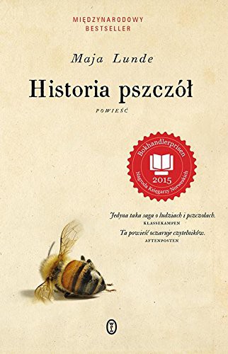 Historia pszczol (Hardcover, Polish language, 2016, Literackie)