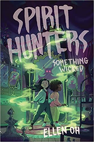 Ellen Oh: Spirit Hunters (2022, HarperCollins Publishers)