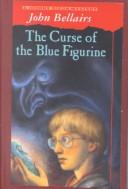 John Bellairs: The Curse of the Blue Figurine (Hardcover, 2001, Peter Smith Publisher)