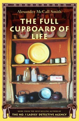 Alexander McCall Smith: The Full Cupboard of Life (Hardcover, 2004, Knopf Canada)