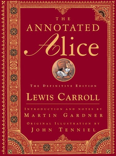 The Annotated Alice (Hardcover, 1999, W. W. Norton)