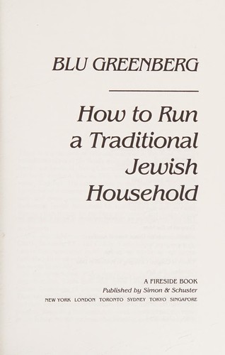 How to run a traditional Jewish household. (1985, Simon & Schuster)