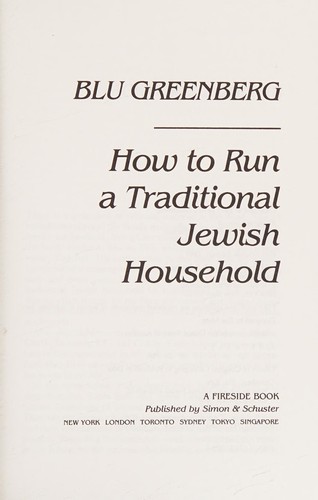 Blu Greenberg: How to run a traditional Jewish household. (1985, Simon & Schuster)