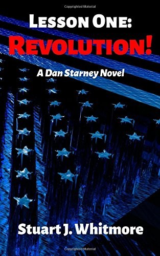 Stuart J. Whitmore: Lesson One: Revolution! (Paperback, 2015, Crenel Books)