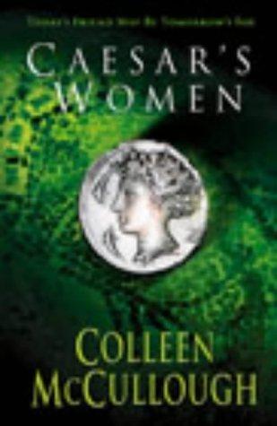 Colleen McCullough: Caesar's Women (Masters of Rome) (2003, Arrow Books Ltd)