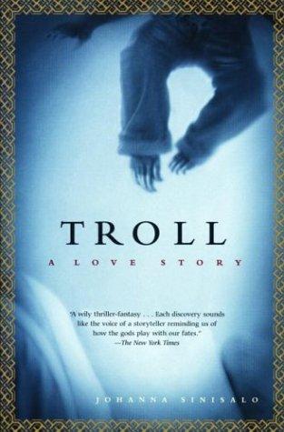 Troll (2004, Grove Press)