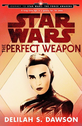 Delilah S. Dawson: Star Wars: The Perfect Weapon (EBook, 2015, Del Rey)