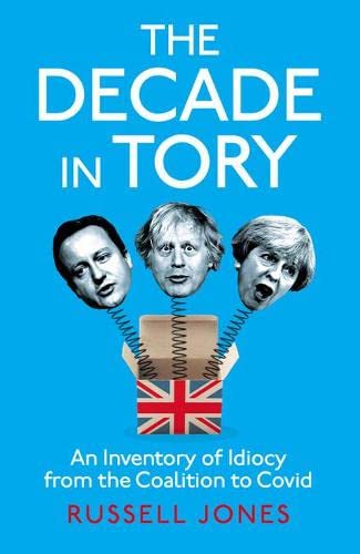 Decade in Tory (2022, Unbound)