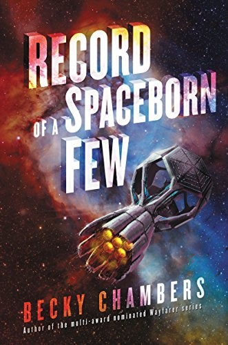 Record of a Spaceborn Few (2018, Harper Voyager)