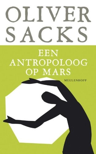 Oliver Sacks: Een antropoloog op Mars / druk 9 (Paperback, Boekerij, De)