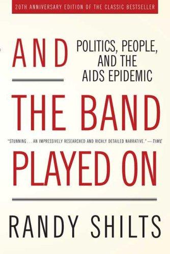 And the Band Played On (Paperback, 2007, St. Martin's Griffin)