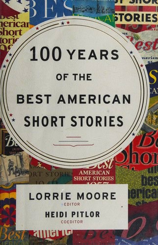 100 years of the best American short stories (Hardcover, 2015, Houghton Mifflin Harcourt)