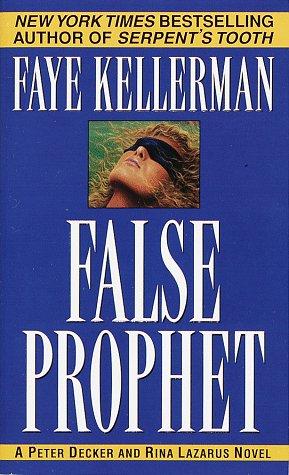 Faye Kellerman: False Prophet (Peter Decker & Rina Lazarus Novels) (1998, Fawcett)