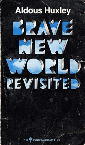 Aldous Huxley: Brave new world revisited. (1965, Harper & Row)