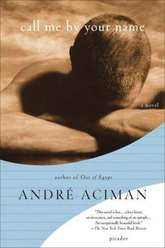 Call Me by Your Name (Paperback, 2008, Picador)