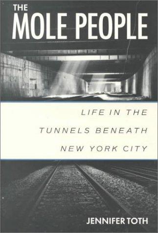 Jennifer Toth: The mole people (Paperback, 1993, Chicago Review Press)