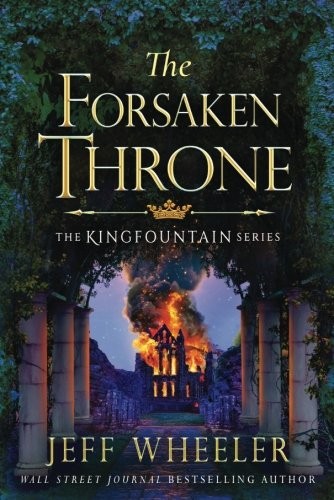 Jeff Wheeler: The Forsaken Throne (Kingfountain) (2017, 47North)