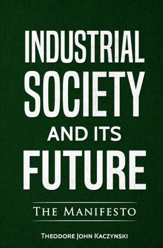 Theodore Kaczynski: Industrial Society and Its Future (Paperback, Pub House Books)