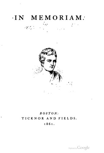 Alfred Lord Tennyson: In memoriam. (1861, Ticknor and Fields)