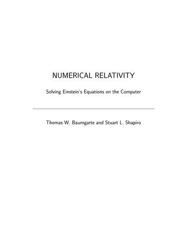 Numerical relativity (2010, Cambridge University Press)