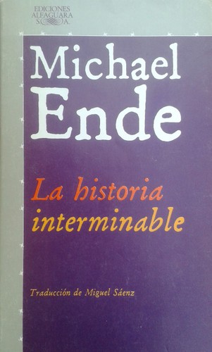 Michael Ende, Roswitha Quadfleig: La historia interminable (Paperback, Spanish language, 1982, Alfaguara)