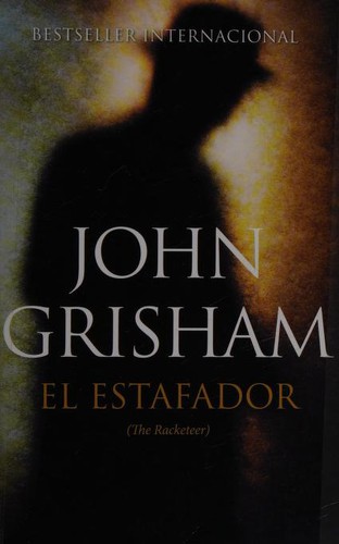 John Grisham: El estafador (Spanish language, 2014, Vintage Español)