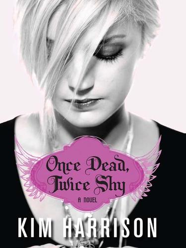 Kim Harrison: Once Dead, Twice Shy (EBook, 2009, HarperCollins)